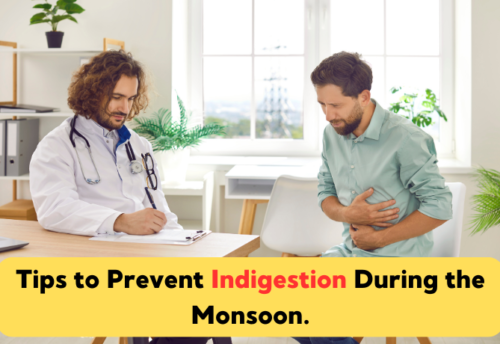 Tips to Prevent Indigestion During the Monsoon